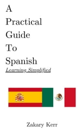 A Practical Guide To Spanish