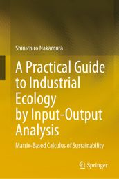 A Practical Guide to Industrial Ecology by Input-Output Analysis