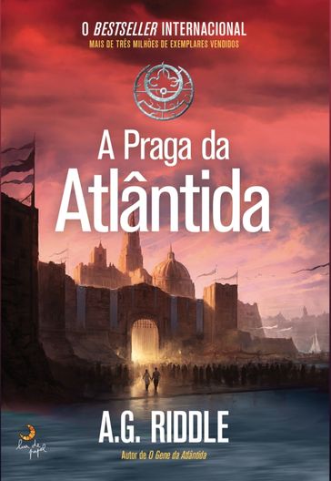 A Praga da Atlântida - A. G. Riddle