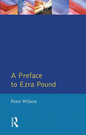 A Preface to Ezra Pound - Peter Wilson