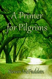 A Primer for Pilgrims