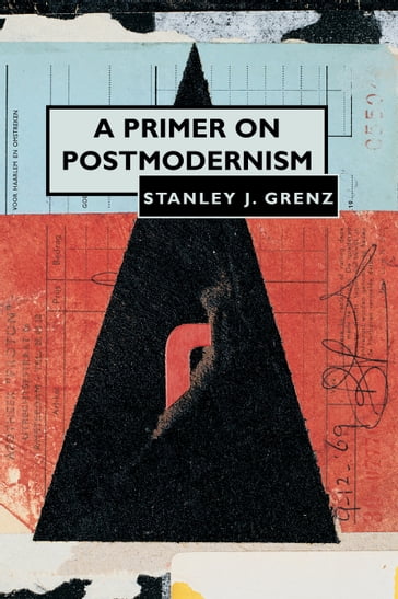 A Primer on Postmodernism - Stanley J. Grenz