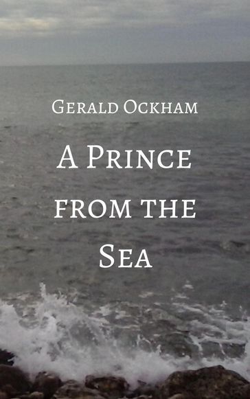 A Prince From the Sea - Gerald Ockham