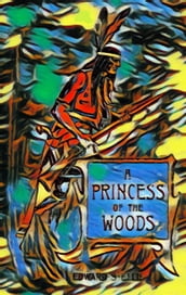 A Princess of the Woods