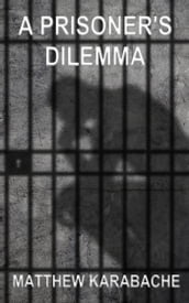 A Prisoner s Dilemma