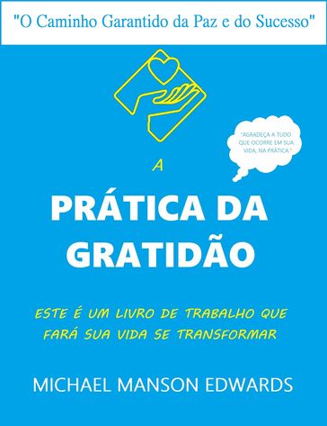 A Prática da Gratidão - Michael Manson Edwards