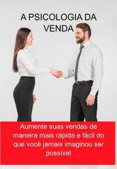 A Psicologia Da Venda