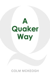 A Quaker Way