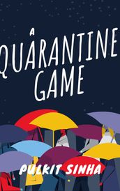 A Quarantine Game