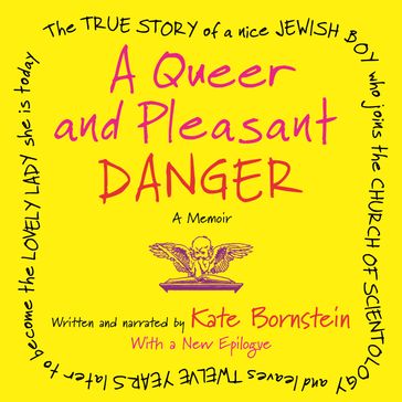 A Queer and Pleasant Danger - Kate Bornstein
