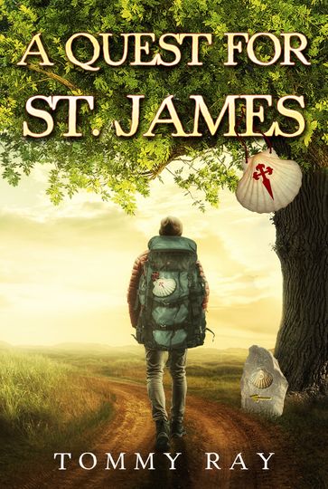 A Quest for St. James - TOMMY RAY