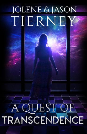 A Quest of Transcendence - Jason Tierney - Jolene Tierney