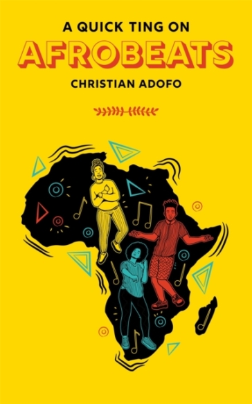 A Quick Ting On: Afrobeats - Christian Adofo