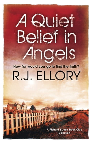 A Quiet Belief In Angels - R.J. Ellory