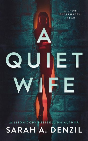 A Quiet Wife: A Novella - Sarah A. Denzil