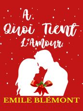 A Quoi Tient l Amour ?