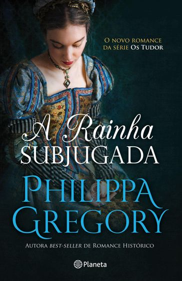 A Rainha Subjugada - Philippa Gregory
