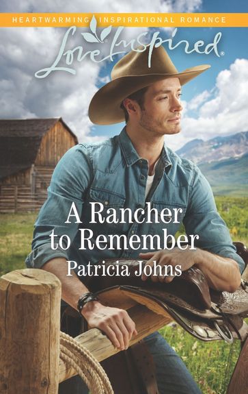 A Rancher to Remember - Patricia Johns