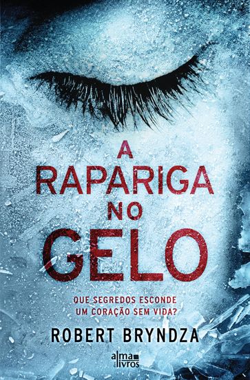 A Rapariga no Gelo - Robert Bryndza