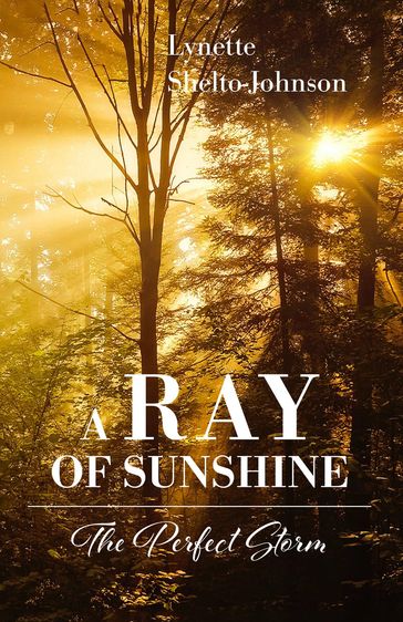 A Ray of Sunshine - Lynette Shelto-Johnson