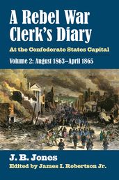 A Rebel War Clerk s Diary