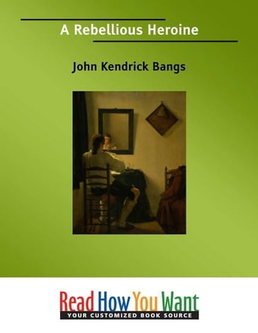 A Rebellious Heroine - Bangs John Kendrick