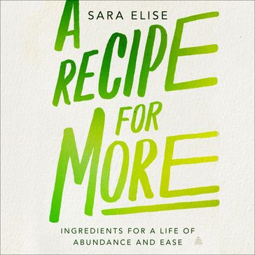 A Recipe for More - Sara Elise