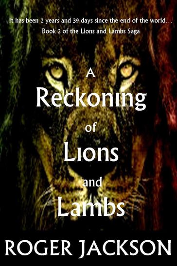 A Reckoning of Lions and Lambs - Roger Jackson