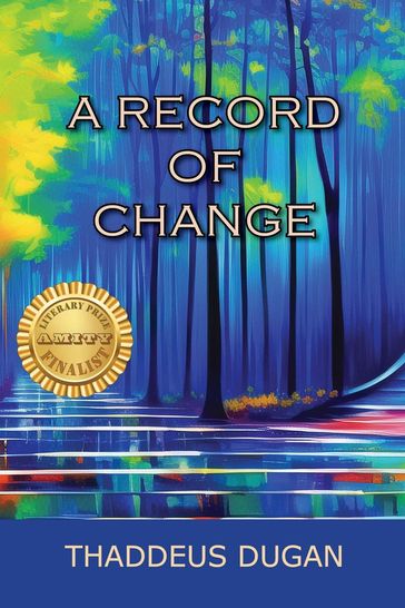 A Record Of Change - Thaddeus Dugan