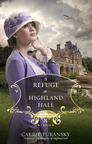 A Refuge at Highland Hall - Carrie Turansky