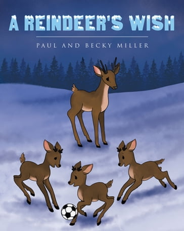 A Reindeer's Wish - Paul