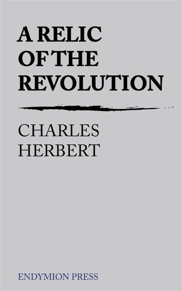 A Relic of the Revolution - Charles Herbert