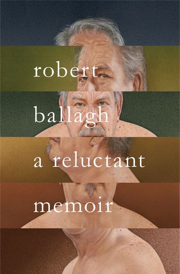 A Reluctant Memoir - Robert Ballagh