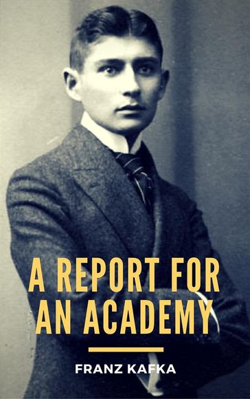 A Report for an Academy - Franz Kafka