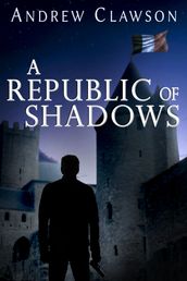 A Republic of Shadows