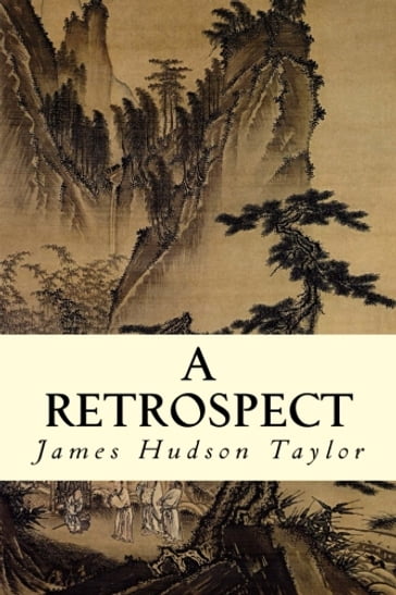 A Retrospect - James Hudson Taylor
