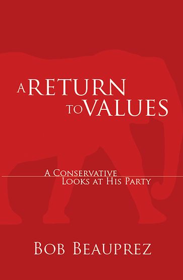 A Return to Values - Bob Beauprez