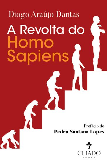 A Revolta do Homo Sapiens - Diogo Araújo Dantas