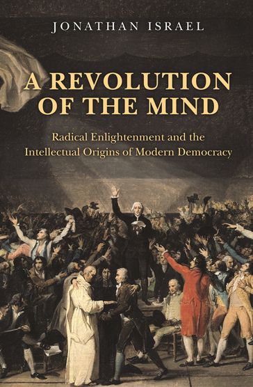 A Revolution of the Mind - Jonathan Israel