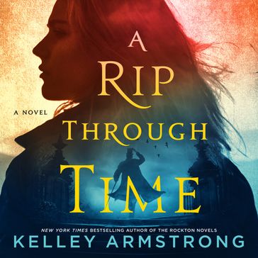 A Rip Through Time - Kelley Armstrong