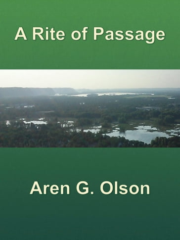 A Rite of Passage - Aren G. Olson