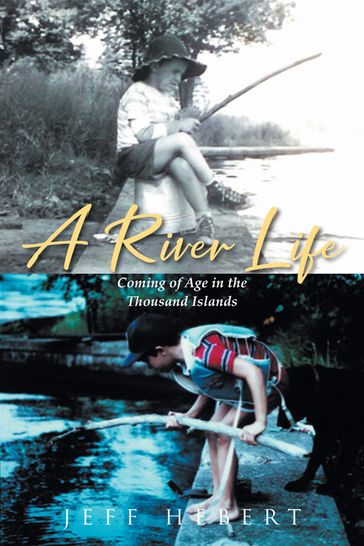A River Life - Jeff Hebert