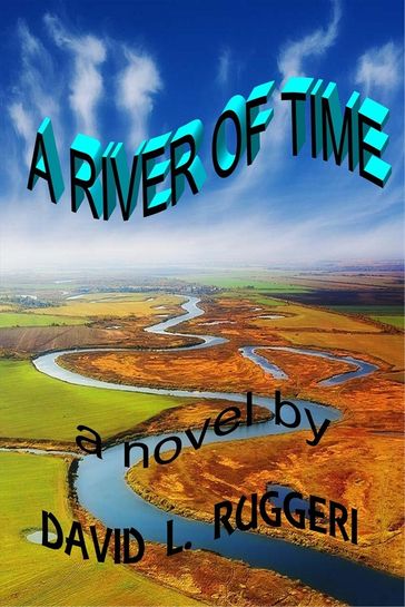 A River Of Time - David Ruggeri