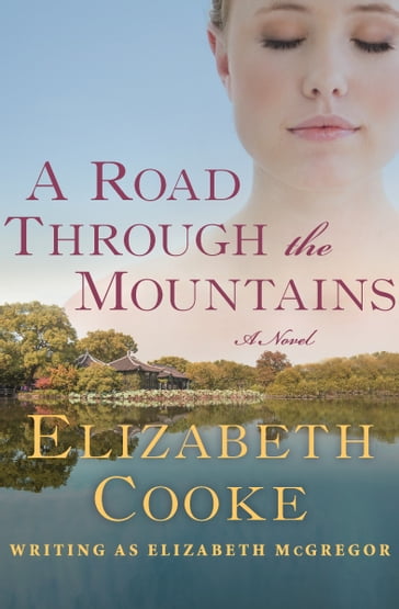 A Road Through the Mountains - Elizabeth Cooke