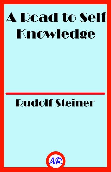 A Road to Self Knowledge - Rudolf Steiner