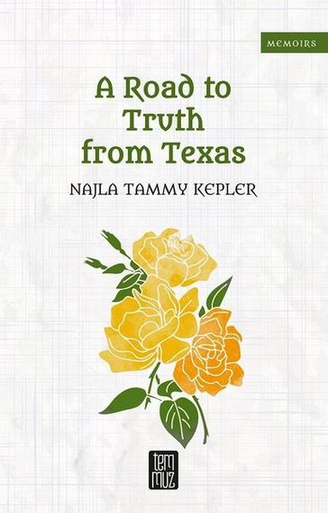 A Road to Truth From Texas - Najla Tammy Kepler