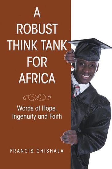 A Robust Think Tank for Africa - Francis Chishala