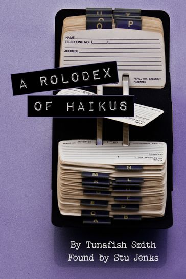 A Rolodex Of Haikus - Stu Jenks