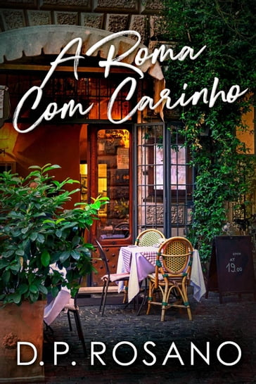 A Roma Com Carinho - D.P. Rosano