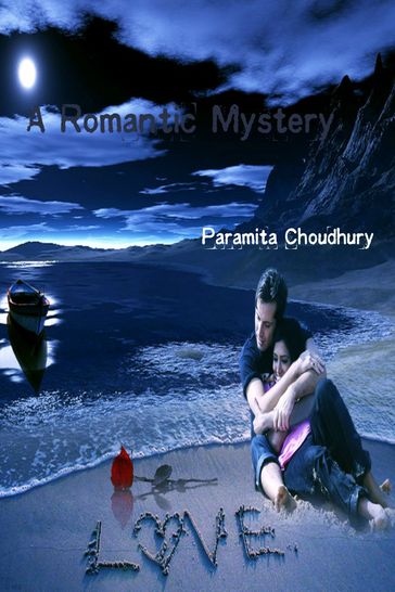 A Romantic Mystery - Paramita Choudhury